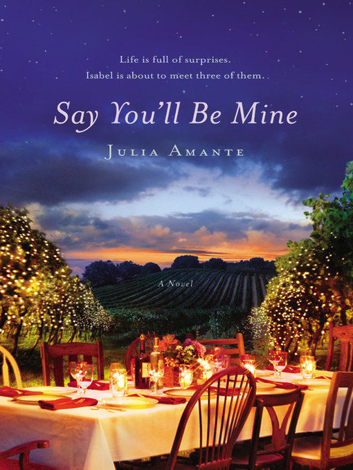 Title details for Say You'll Be Mine by Julia Amante - Wait list